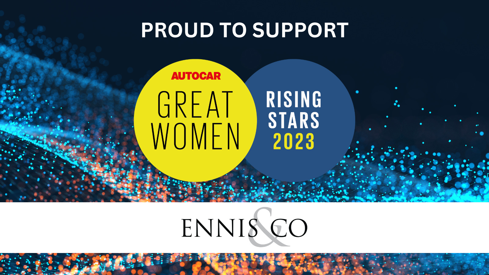 Proud to support Autocar Great Women : Rising Stars 2023