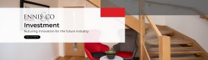 Office lobby with wooden staircase and red/gray chairs; an overlay banner shows 'ENNIS & CO Investment' and 'Nurturing innovation for the future industry'.