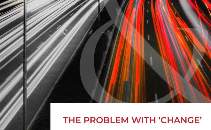 LinkedIn Ennis & Co (2) Night highway light trails in white and red with a white banner reading 'THE PROBLEM WITH CHANGE' across the bottom. It visualizes fast change for an article cover.