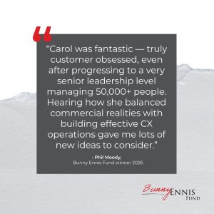 Testimonial: 'Carol was fantastic — truly customer obsessed... gave me lots of new ideas to consider.' — Phil Moody, Bunny Ennis Fund winner 2026. Bunny Ennis Fund logo.